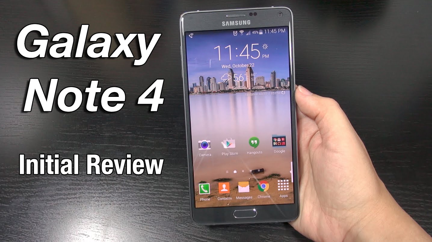 GALAXY NOTE 4: Initial Review