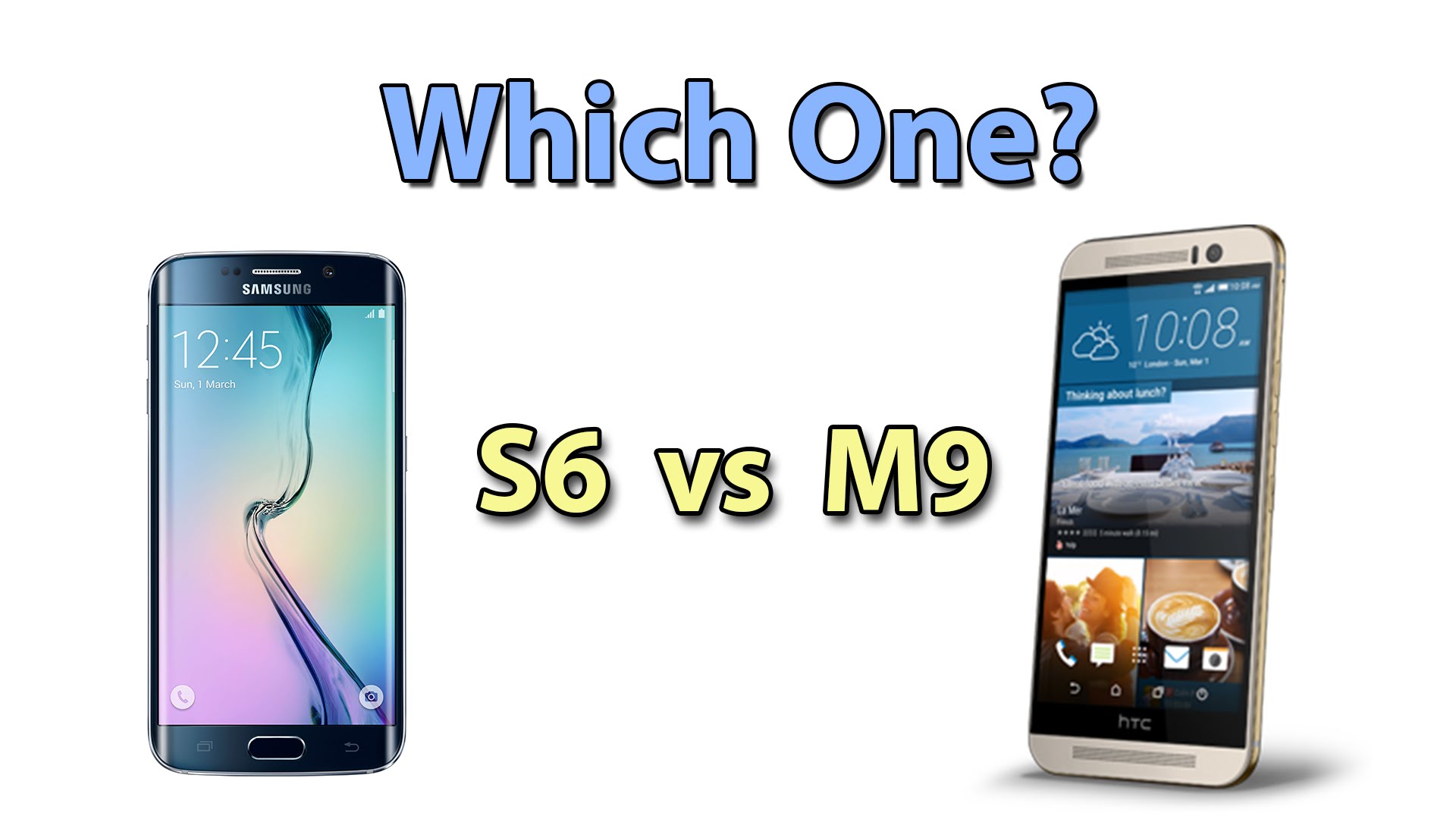Galaxy S6/Edge vs HTC One M9: Which One?!