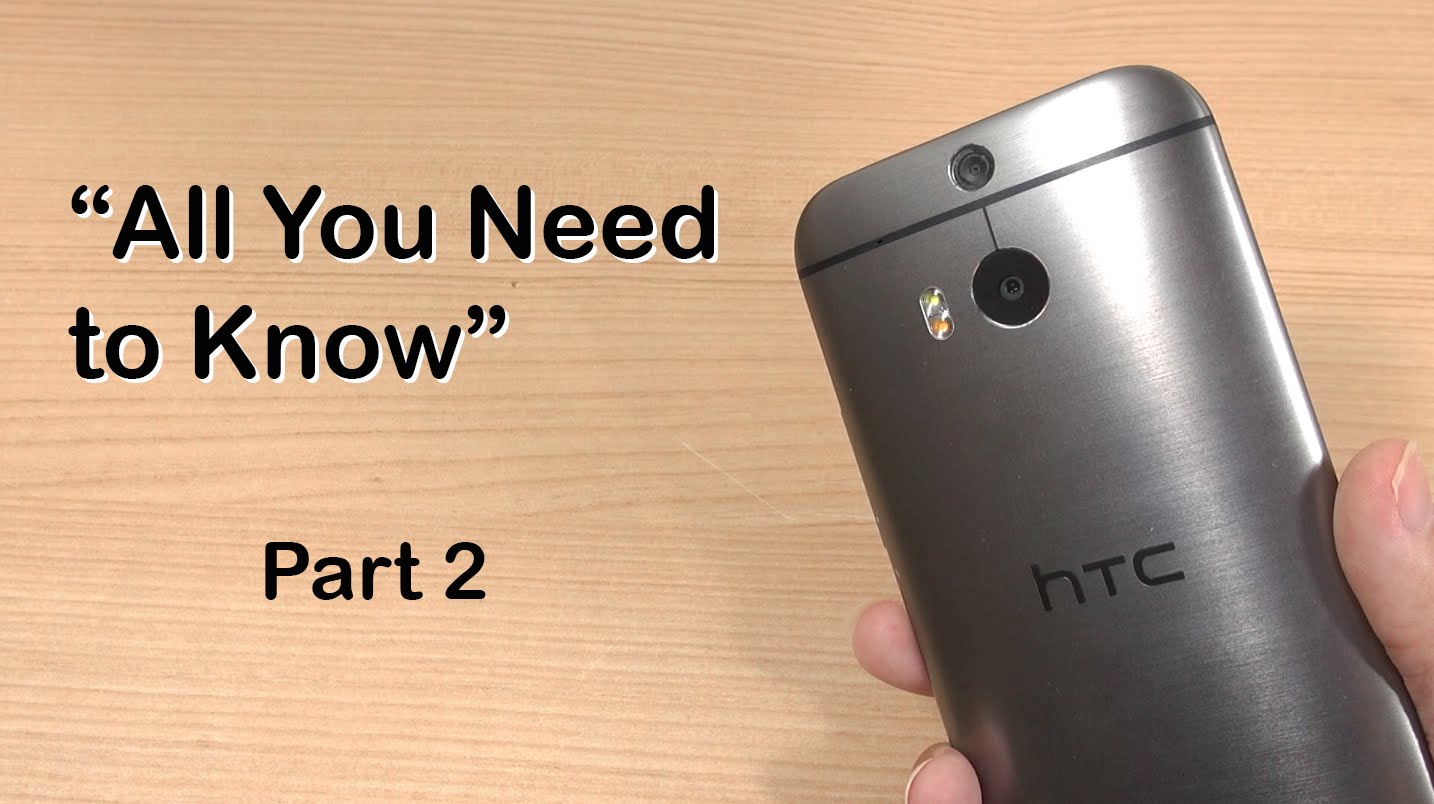 HTC ONE M8: “All You Need to Know” Part 2