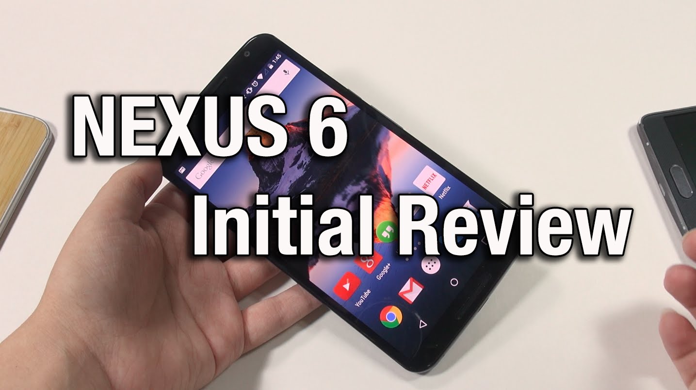 Nexus 6: Initial Review